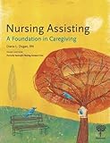 Nursing Assisting: A Foundation in Caregiving, 3rd Edition 3rd (third) Edition by Diana Dugan RN published by Hartman Publishing, Inc. (2011)
