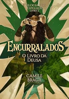 Livro Encurralados: O Livro da Deusa (Trilogia dos Espelhos 2)