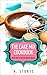 The Cake Mix Cookbook: Clever ways to use your unused cake mix