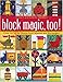 Block Magic, Too: Over 50 New Blocks from Squares and Rectangles by Nancy Johnson-Srebro