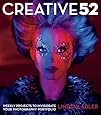 Creative 52: Weekly Projects to Invigorate Your Photography Portfolio