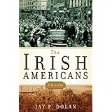 The Irish Americans: A History