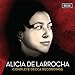 Alicia de Larrocha Complete Decca Recordings [41 CD]