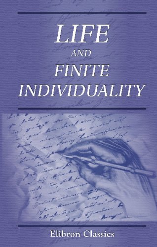Life and Finite Individuality: Two symposia: I. By J.S. Haldane, D'Arcy Wentworth Thompson, P. Chalmers Mitchell, and L.T. Hobhouse. II. By Bernard ... Society with an Introduction. By H. Wildon
