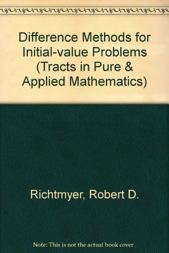 Difference Methods for Initial Value Problems (Tracts in Pure & Applied Mathematics)