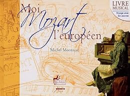 Moi, Mozart l'européen
