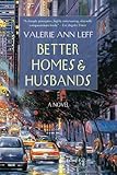 Better Homes & Husbands: A Novel by Valerie Ann Leff