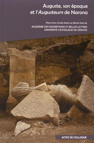 Auguste, son époque et l'Augusteum de Narona