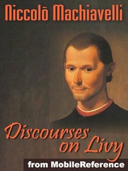 Discourses on Livy or Discourses on the First Decade of