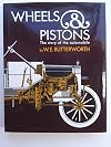 Wheels and Pistons: The Story of the Automobile