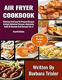 Air Fryer Cookbook: Delicious And Easy-To-Prepare Recipes In High-Definition Pictures, Alphabetic Ta