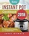 Easy Instant Pot Cookbook 2018: Quick, Simple and Delicious 5-Ingredient or Less Instant Pot Pressure Cooker Recipes for Your Family Everyday Cooking ... or less instant pot pressure cooker cookbook)