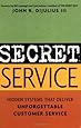 Secret Service: Hidden Systems That Deliver Unforgettable Customer Service