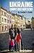 Ukraine: Europe's Best-Kept Secret: An Insider's Guide by Maria Kachmar