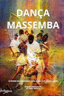 Livro Dança Massemba O Ritmo Da Liberdade E Da Alma Dos Angolanos