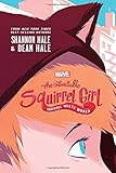 The Unbeatable Squirrel Girl: Squirrel Meets World ([Not part of a series]; A Squirrel Girl Novel)