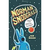 Norman Snodgrass Saves the Green Planet (Green Planet Series)