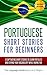 Portuguese: Short Stories For Beginners - 9 Captivating Short Stories to Learn Portuguese & Expand Your Vocabulary While Having Fun