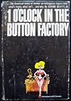 1 o'Clock in the Button Factory
