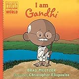 I am Gandhi (Ordinary People Change the World)