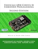 Freescale ARM Cortex-M Embedded Programming (Mazidi and Naimi ARM books) (Volume 3)