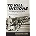 To Kill Nations: American Strategy in the Air-Atomic Age and the Rise of Mutually Assured Destruction