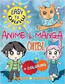 Amazon Com Easy To Draw Anime Manga Chibi Draw Color Cute Kawaii Animals Pets Boys Girls How To Draw Books Drawing Sunlife Books