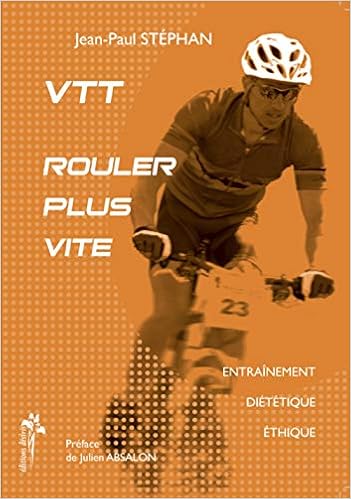Amazon Fr Vtt Rouler Plus Vite Entrainement Dietetique Ethique Stephan Jean Paul Absalon Julien Livres