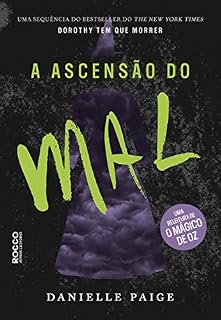 Livro A ascensão do mal (Dorothy tem que morrer Livro 2)