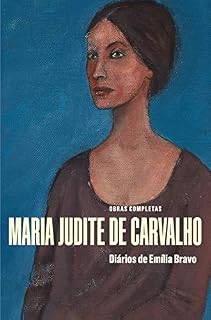 Livro Obras Completas de Maria Judite de Carvalho - Vol. VI - Diários de Emília Bravo