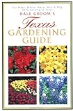 Texas Gardening Guide by Dale Groom