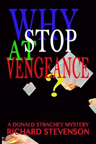 Why Stop At Vengeance (Donald Strachey Mystery Series Book 14)