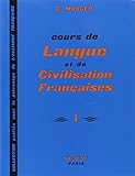 Cours de Langue et de Civilisation Françaises (Vol. 1) by