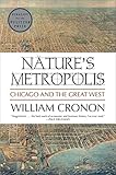 Nature's Metropolis: Chicago and the Great West