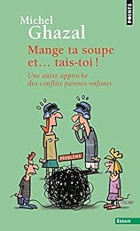 Mange ta soupe et tais-toi !