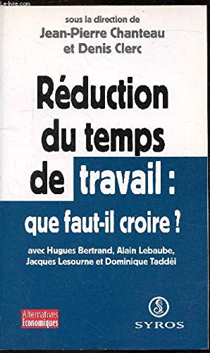 Reduction Du Temps De Travail Que Faut Il Croire