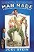 Man Made: In Which a Dad Learns to Be a Man for His Son - Book by Joel Stein