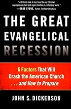The Great Evangelical Recession: 6 Factors That Will Crash the American Church...and How to Prepare