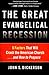 The Great Evangelical Recession: 6 Factors That Will Crash the American Church...and How to Prepare - Book by John Dickerson
