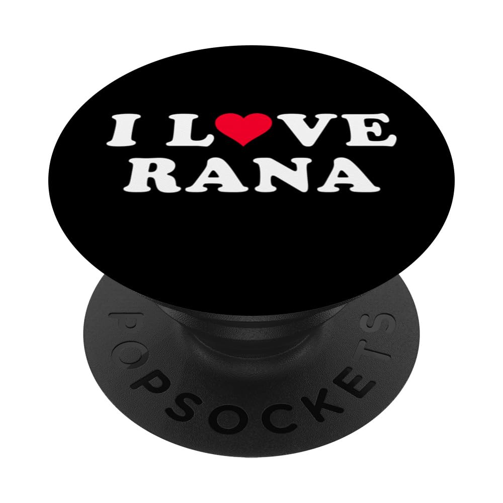 I Love Rana Matching Girlfriend & Boyfriend Rana Name PopSockets Swappable PopGrip