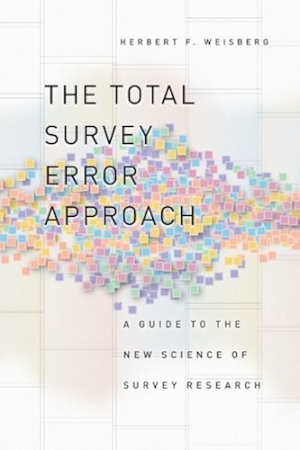 Download The Total Survey Error Approach: A Guide to the New Science of Survey Research (English Edition) PDF