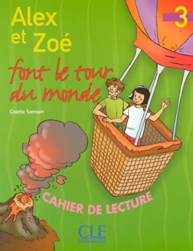 Alex Et Zoe Font Le Tour Du Monde Niveau 3: Cahier De Lecture (French Edition) by Colette Samson