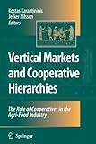 Image de Vertical Markets and Cooperative Hierarchies: The Role of Cooperatives in the Agri-Food Industry