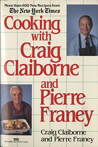 Cooking with Craig Claiborne and Pierre Franey by Craig Claiborne
