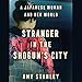 Stranger in the Shogun's City: A Japanese Woman and Her World by