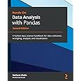 Hands-On Data Analysis with Pandas - Second Edition: A Python data science handbook for data collection, wrangling, analysis,