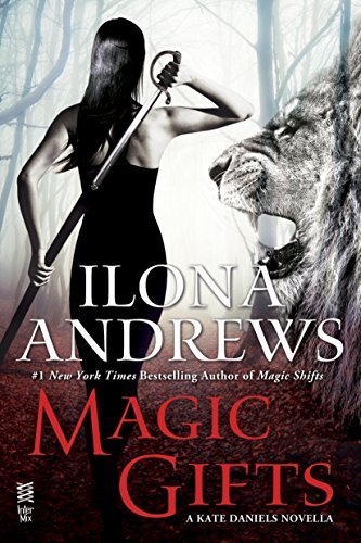 Magic Gifts: A Kate Daniels Novella