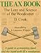 The Ax Book: The Lore and Science of the Woodcutter by Dudley Cook