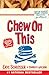 Chew On This: Everything You Don't Want to Know About Fast Food by Charles Wilson, Eric Schlosser