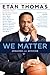 We Matter: Athletes and Activism (Edge of Sports) - Book by Etan Thomas